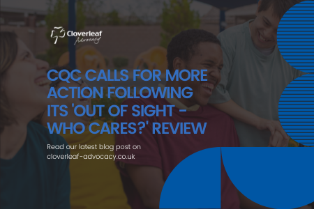 CQC calls for more action following its 'Out of sight - who cares?' review