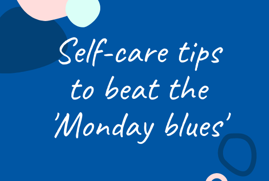 Self-care tips to beat the ‘Monday blues’