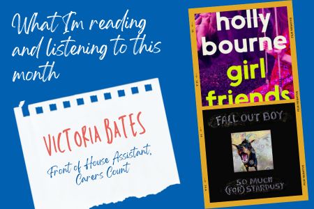 What I'm reading and listening to this month - Victoria Bates