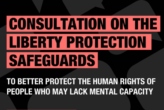 Consultation on Liberty Protection Safeguards - Have your say!